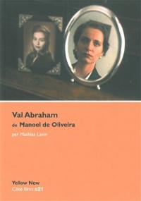 Val Abraham de Manoel de Oliveira : l'illusion comme métier
