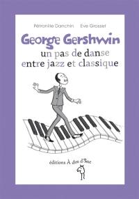 George Gershwin, un pas de danse entre jazz et classique