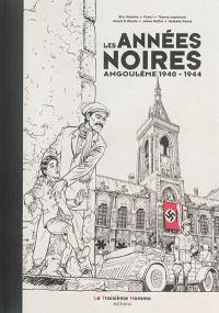 Les années noires : Angoulême 1940-1944