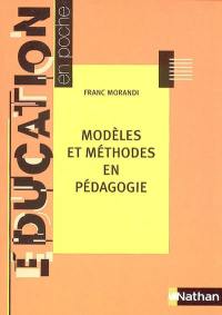 Modèles et méthodes en pédagogie