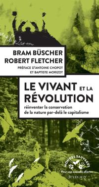 Le vivant et la révolution : réinventer la conservation de la nature par-delà le capitalisme