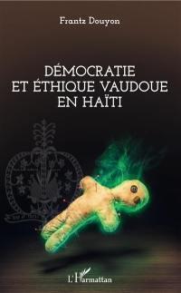Démocratie et éthique vaudoue en Haïti