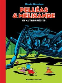 Pelléas & Mélisande : et autres récits