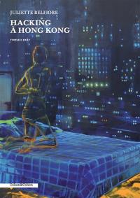 Hacking à Hong Kong : roman noir