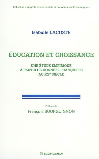 Education et croissance : une étude empirique à partir de données françaises au XXe siècle