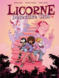 Licorne détective club. Vol. 1