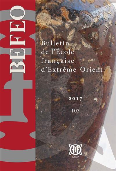 Bulletin de l'Ecole française d'Extrême-Orient, n° 103
