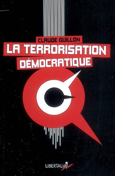 La terrorisation démocratique