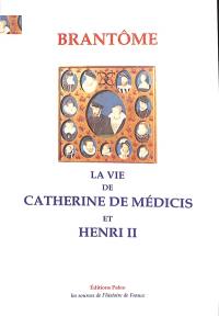 La vie de Catherine de Médicis et Henri II