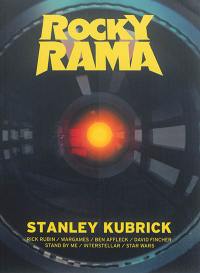 Rockyrama : saison 2, n° 2. Stanley Kubrick
