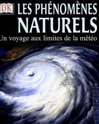 Les phénomènes naturels : un voyage aux limites de la météo