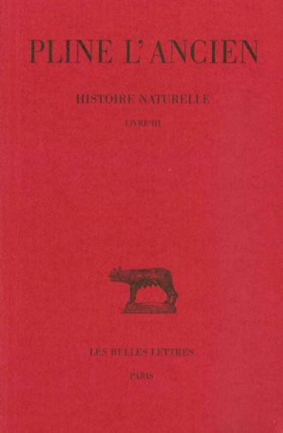 Histoire naturelle. Vol. 3. Livre III