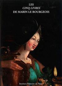 Les Cinq livres de Marin Le Bourgeois