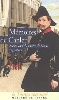 Mémoires de Canler : ancien chef du service de sûreté, 1797-1865
