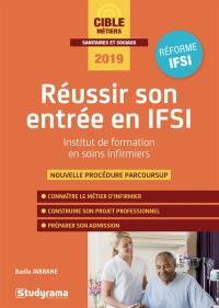 Réussir son entrée en IFSI, institut de formation en soins infirmier : nouvelle procédure Parcoursup : 2019