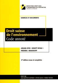 Droit suisse de l'environnement : code annoté