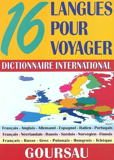 16 langues pour voyager : dictionnaire international