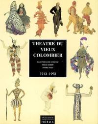 Théâtre du Vieux-Colombier : 1913-1993