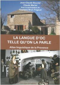 Atlas linguistique de la Provence. Vol. 4. La langue d'oc telle qu'on la parle