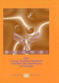 Annuaire des statistiques de l'énergie : 2001. Energy statistics yearbook : 2001