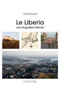 Le Liberia : une singulière histoire