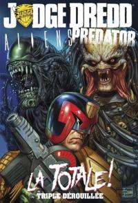Judge Dredd, Aliens, Predator : la totale ! : triple dérouillée