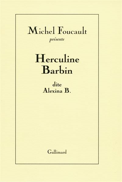 Herculine Barbin dite Alexina B.. Un scandale au couvent