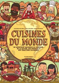Cuisines du monde : un inventaire savoureux de l'histoire, de la culture, des produits et des traditions culinaires