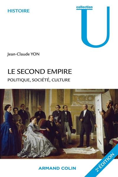 Le second Empire : politique, société, culture