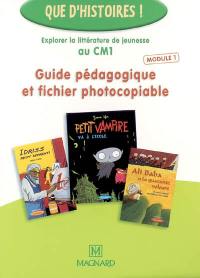 Guide pédagogique et fichier photocopiable : explorer la littérature de jeunesse au CM1. Vol. 1