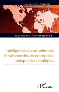 Intelligence et compétences émotionnelles en entreprise : perspectives multiples
