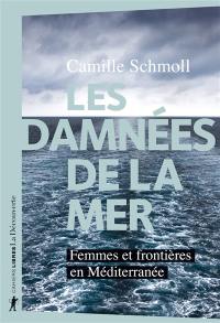 Les damnées de la mer : femmes et frontières en Méditerranée