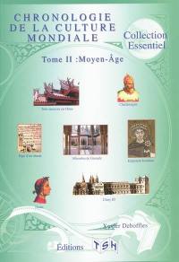 Chronologie de la culture mondiale. Vol. 2. Moyen Age