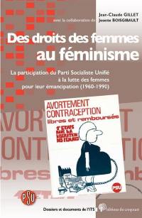 Des droits des femmes au féminisme : la participation du Parti socialiste unifié à la lutte des femmes pour leur émancipation (1960-1990)
