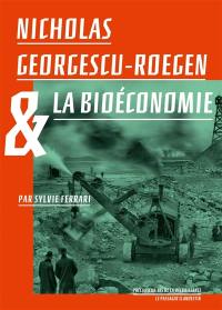 Nicholas Georgescu-Roegen & la bioéconomie