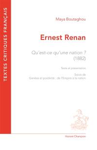 Ernest Renan : Qu'est-ce qu'une nation ? (1882). Genèse et postérité, de l'Empire à la nation