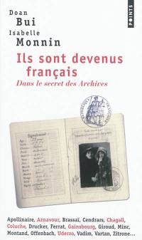 Ils sont devenus français : dans le secret des archives