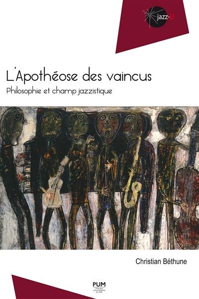 L'apothéose des vaincus : philosophie et champ jazzistique