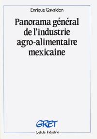 Panorama général de l'industrie agro-alimentaire mexicaine : septembre 1983