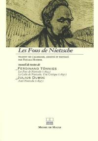 Les fous de Nietzsche : recueil de textes