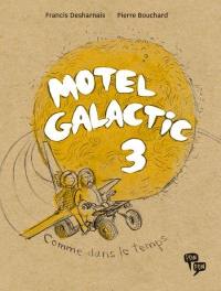 Motel Galactic. Vol. 3. Comme dans le temps