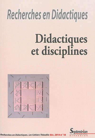 Recherches en didactiques, n° 18. Didactiques et disciplines