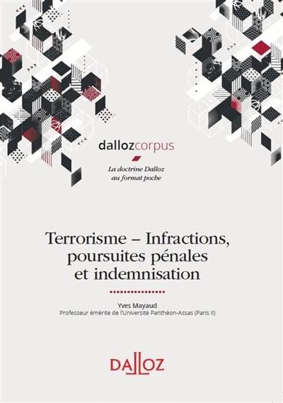 Terrorisme : infractions, poursuites pénales et indemnisation