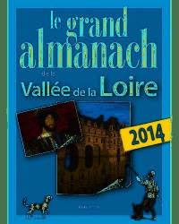 Grand almanach de la Vallée de la Loire 2014