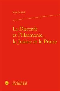 La discorde et l'harmonie, la justice et le prince
