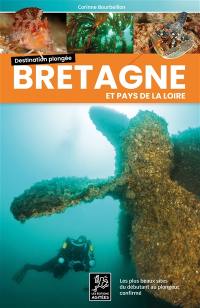 Bretagne et Pays de la Loire : les plus beaux sites du débutant au plongeur confirmé
