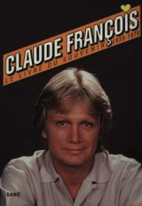 Claude François : le livre du souvenir (1939-1978)