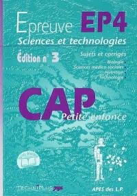 Epreuve EP4, sciences et technologies : CAP petite enfance, sessions 2000-2001-2002 : sujets et corrigés