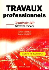 Travaux professionnels, terminale BEP, BEP métiers du secrétariat : épreuves EP2-EP3