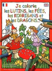 Je colorie les lutins, les fées, les korrigans et les dragons...